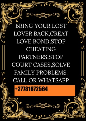 BRING BACK CALL ♛+27781672564♛ LOST LOVE SPELL CASTER IN MONTEVIDEO,An Muileann gCearr Ireland Leinster,UKRAINE